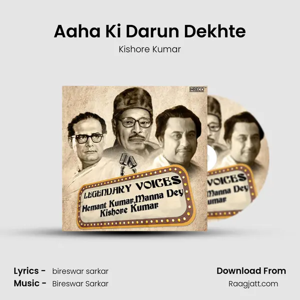 Aaha Ki Darun Dekhte - Kishore Kumar mp3 song