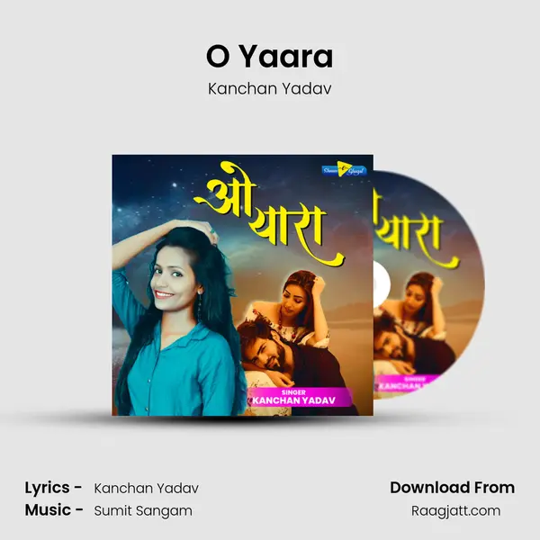 O Yaara - Kanchan Yadav mp3 song