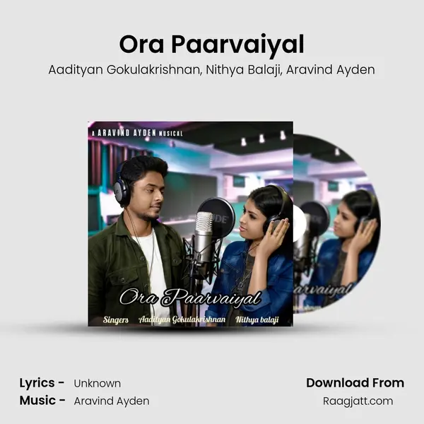 Ora Paarvaiyal - Aadityan Gokulakrishnan mp3 song