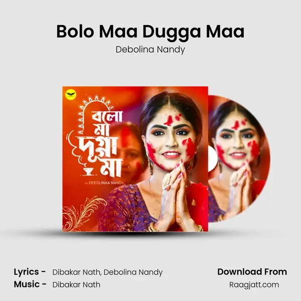 Bolo Maa Dugga Maa - Debolina Nandy album cover 