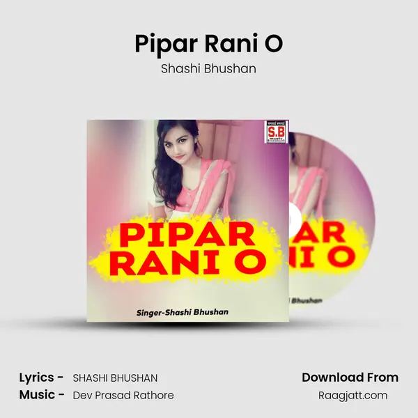 Pipar Rani O - Shashi Bhushan album cover 