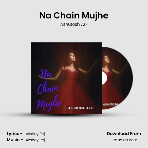 Na Chain Mujhe - Ashutosh Ark album cover 