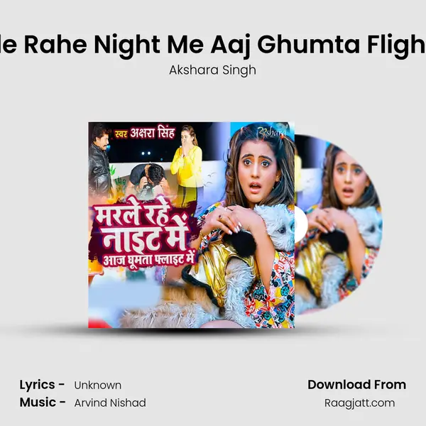 Marle Rahe Night Me Aaj Ghumta Flight Me mp3 song