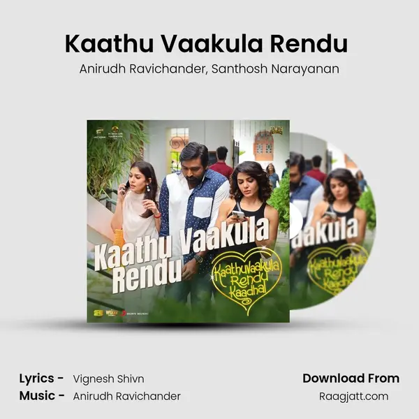 Kaathu Vaakula Rendu (From Kaathuvaakula Rendu Kaadhal) mp3 song