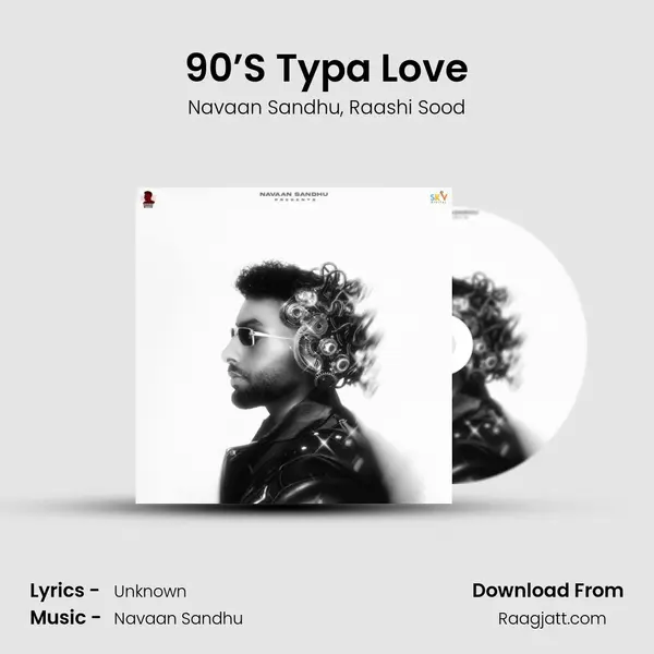 90’S Typa Love - Navaan Sandhu album cover 