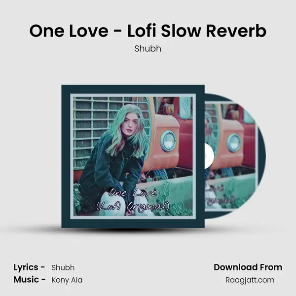 One Love - Lofi Slow Reverb - Shubh album cover 