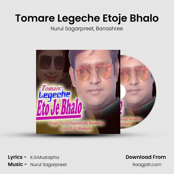 Tomare Legeche Etoje Bhalo - Nurul Sagarpreet album cover 