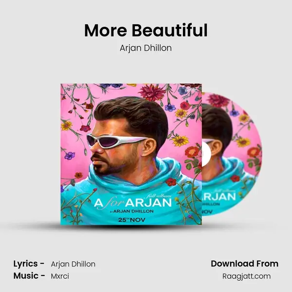 More Beautiful - Arjan Dhillon album cover 