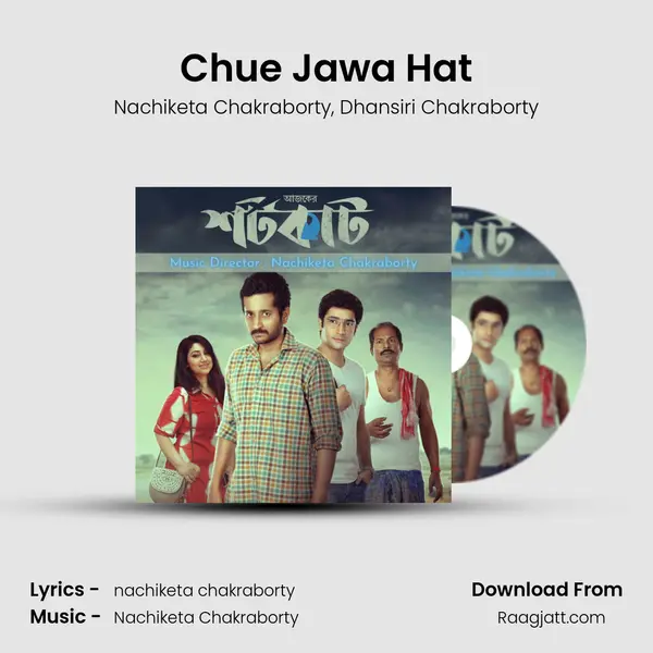 Chue Jawa Hat - Nachiketa Chakraborty album cover 