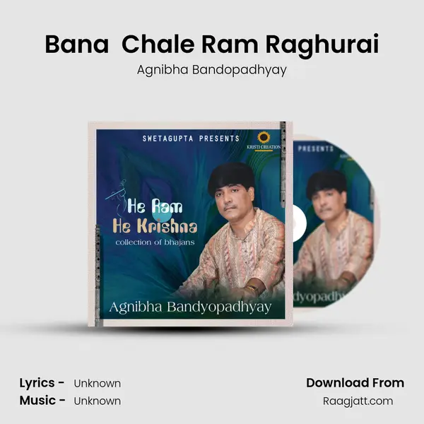 Bana  Chale Ram Raghurai - Agnibha Bandopadhyay album cover 