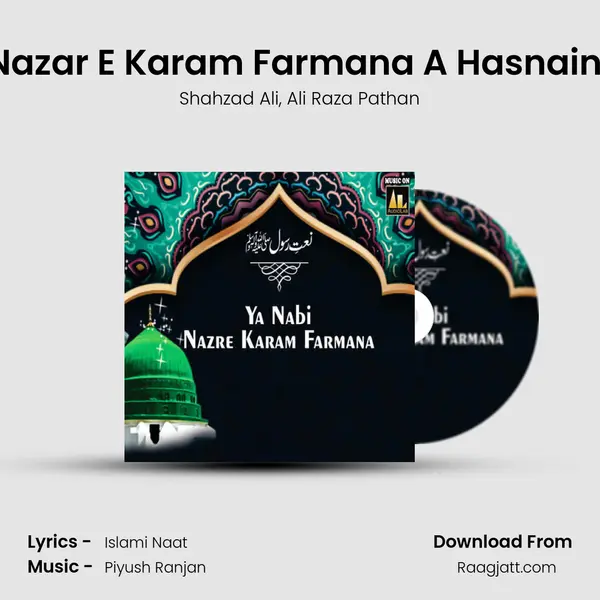 Ya Nabi Nazar E Karam Farmana A Hasnain Ke Nana - Shahzad Ali album cover 