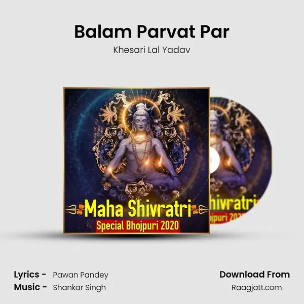 Balam Parvat Par - Khesari Lal Yadav album cover 