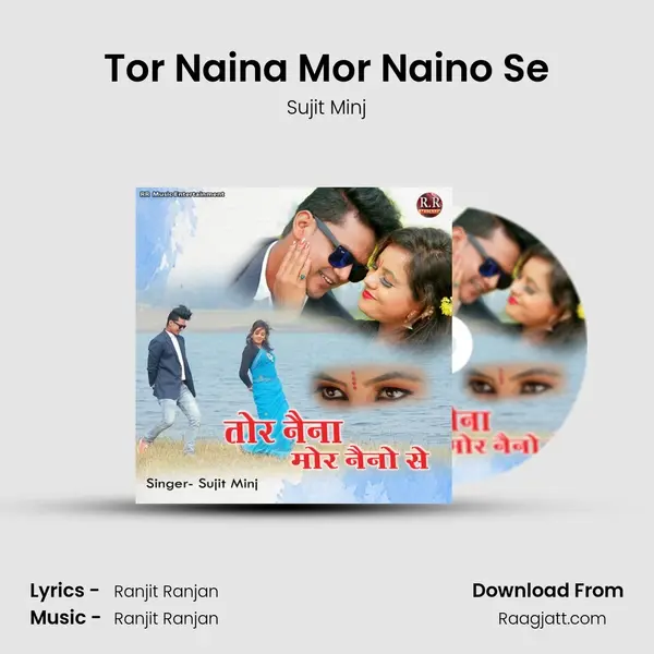 Tor Naina Mor Naino Se - Sujit Minj album cover 