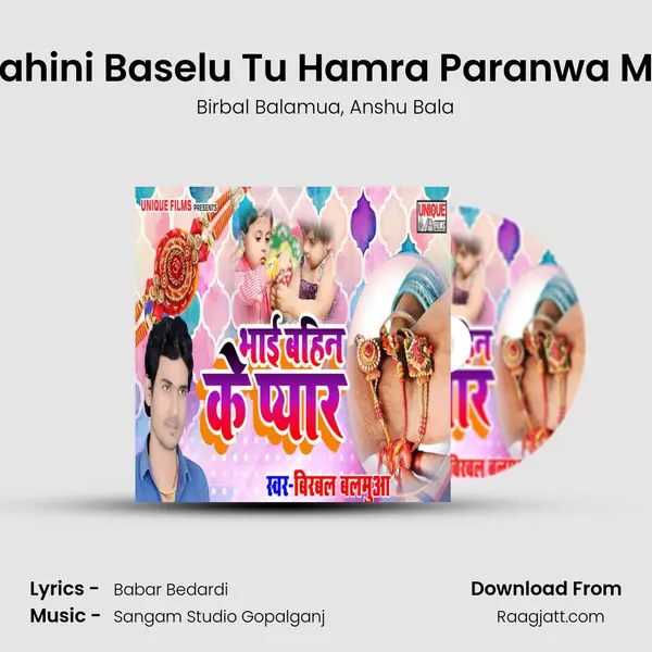 Bahini Baselu Tu Hamra Paranwa Me mp3 song