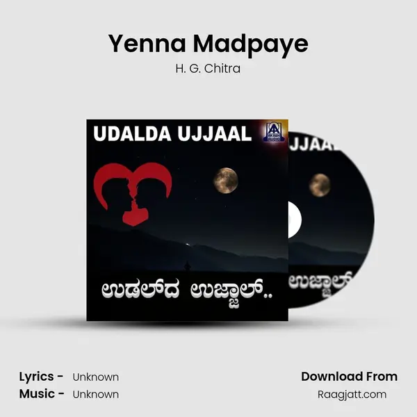 Yenna Madpaye - H. G. Chitra album cover 