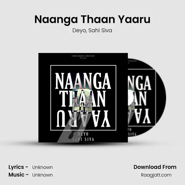 Naanga Thaan Yaaru - Deyo album cover 