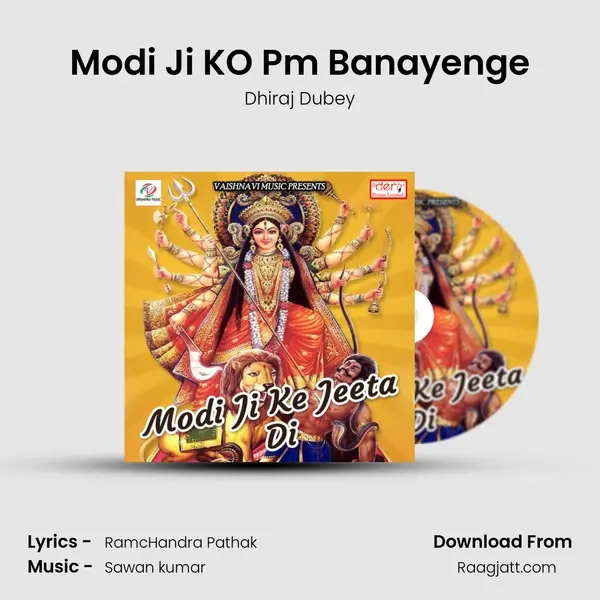 Modi Ji KO Pm Banayenge - Dhiraj Dubey album cover 