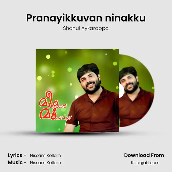 Pranayikkuvan ninakku - Shahul Aykarappa album cover 