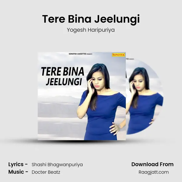 Tere Bina Jeelungi mp3 song