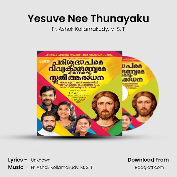 Yesuve Nee Thunayaku - Fr. Ashok Kollamakudy. M. S. T album cover 