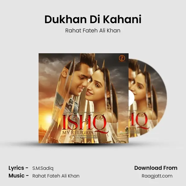 Dukhan Di Kahani - Rahat Fateh Ali Khan mp3 song