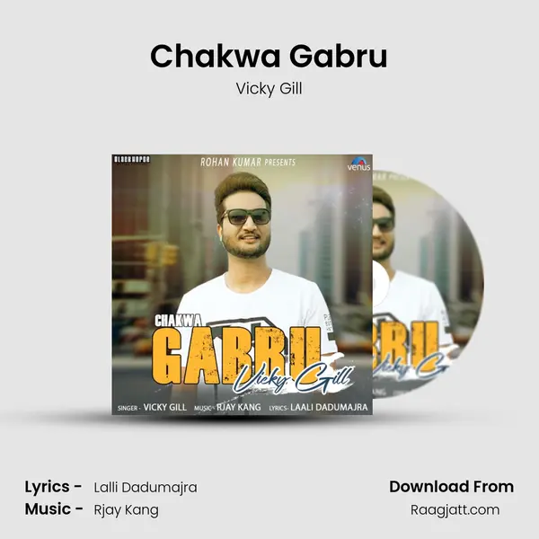 Chakwa Gabru - Vicky Gill album cover 