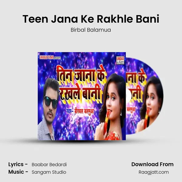 Teen Jana Ke Rakhle Bani mp3 song