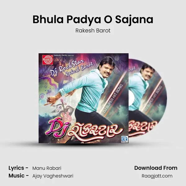 Bhula Padya O Sajana - Rakesh Barot album cover 