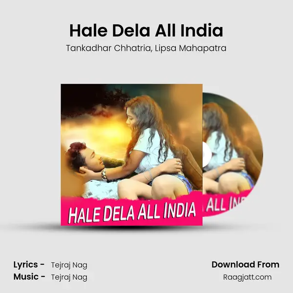 Hale Dela All India - Tankadhar Chhatria album cover 