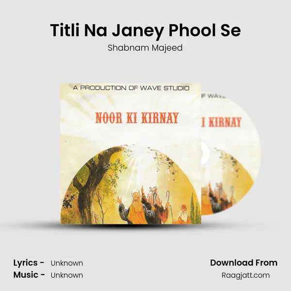 Titli Na Janey Phool Se mp3 song