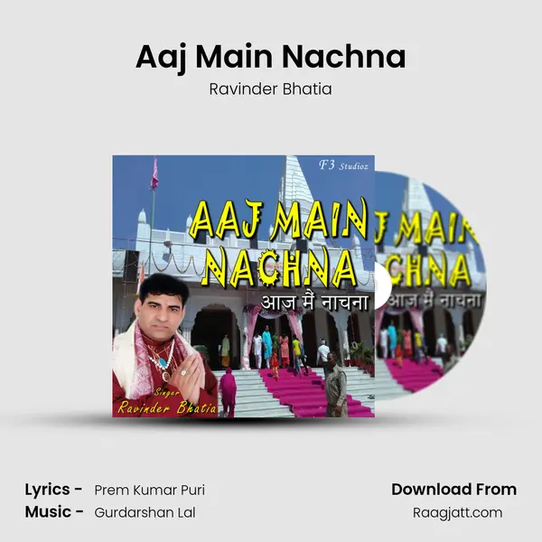 Aaj Main Nachna mp3 song