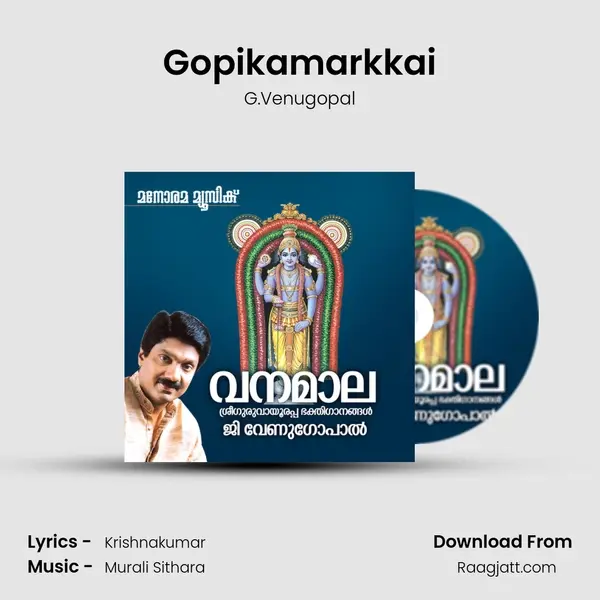 Gopikamarkkai mp3 song