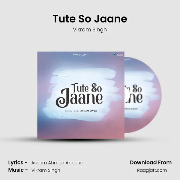 Tute So Jaane mp3 song