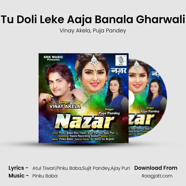 Tu Doli Leke Aaja Banala Gharwali mp3 song