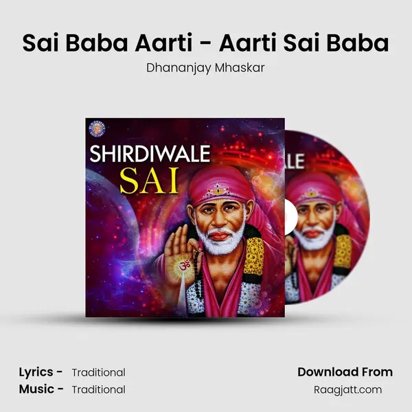 Sai Baba Aarti - Aarti Sai Baba mp3 song