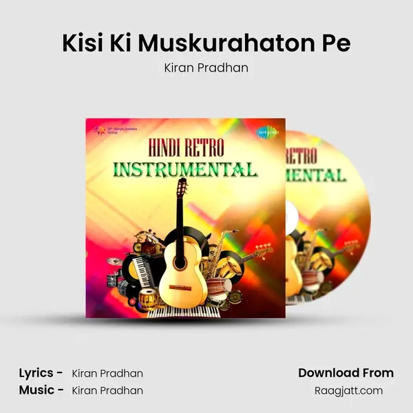 Kisi Ki Muskurahaton Pe - Kiran Pradhan album cover 