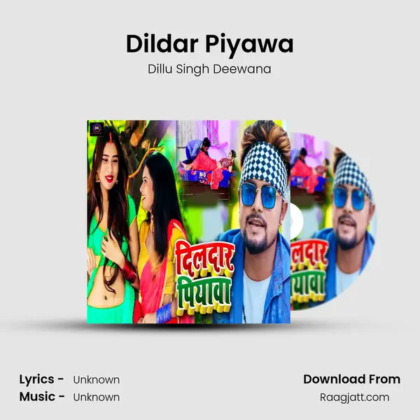 Dildar Piyawa - Dillu Singh Deewana album cover 