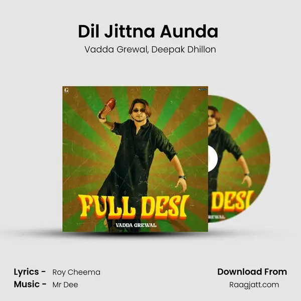 Dil Jittna Aunda  - Vadda Grewal album cover 