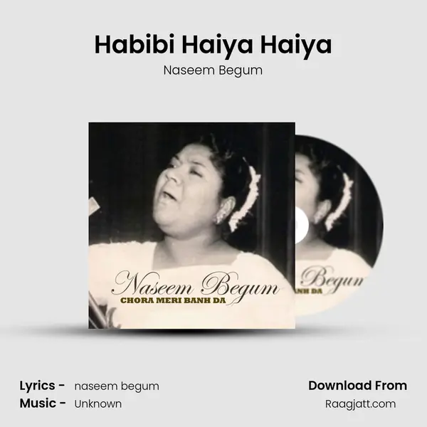 Habibi Haiya Haiya - Naseem Begum mp3 song