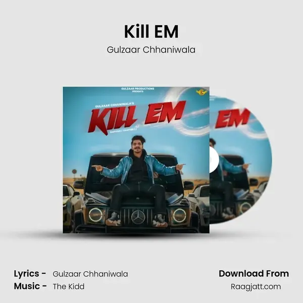 Kill EM - Gulzaar Chhaniwala album cover 