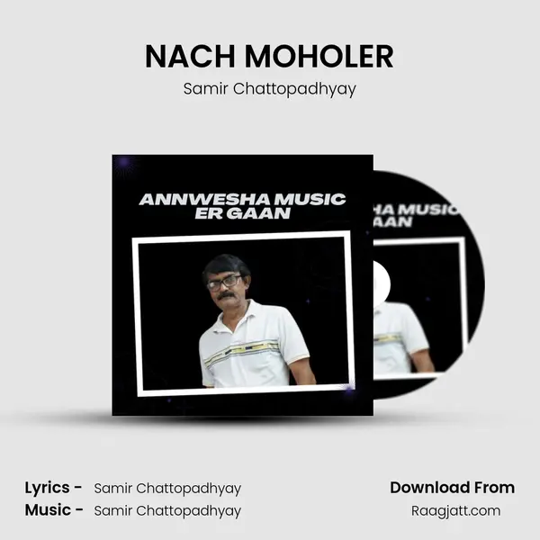 NACH MOHOLER mp3 song