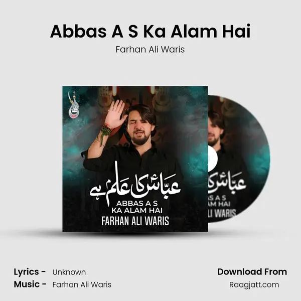 Abbas A S Ka Alam Hai mp3 song