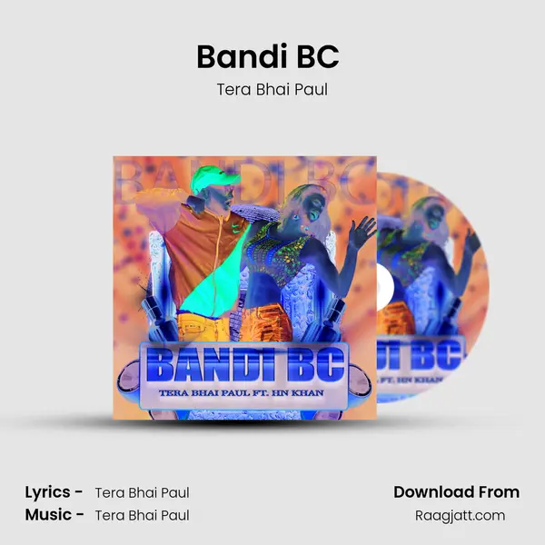 Bandi BC (feat. HN Khan) - Tera Bhai Paul album cover 