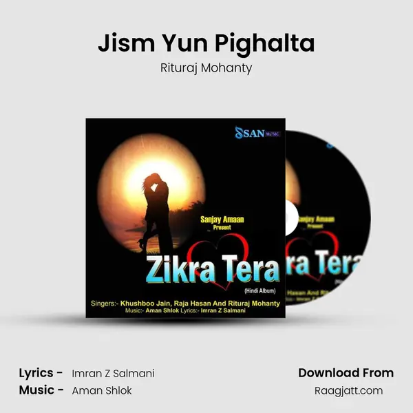 Jism Yun Pighalta - Rituraj Mohanty album cover 