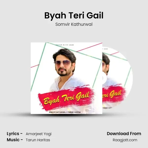 Byah Teri Gail - Somvir Kathurwal album cover 