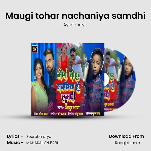 Maugi tohar nachaniya samdhi mp3 song