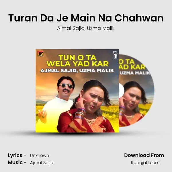 Turan Da Je Main Na Chahwan - Ajmal Sajid album cover 