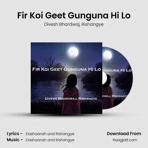 Fir Koi Geet Gunguna Hi Lo mp3 song