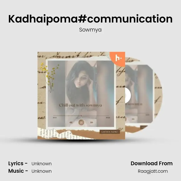 Kadhaipoma#communication - Sowmya album cover 