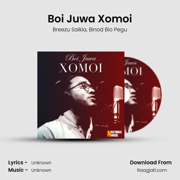 Boi Juwa Xomoi - Breezu Saikia mp3 song